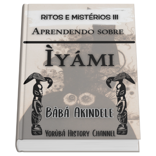 Aprendendo sobre Ìyàmi
