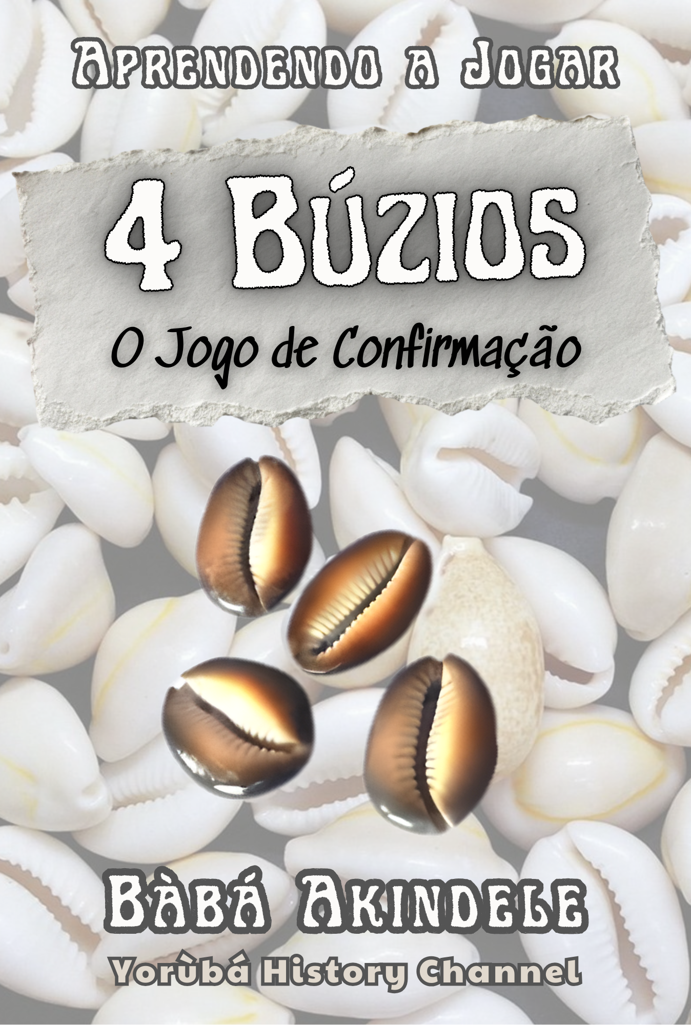 Aprendendo a Jogar 4 Búzios – O Jogo de Confirmação